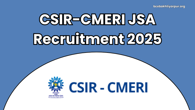 CSIR-CMERI JSA Recruitment 2025