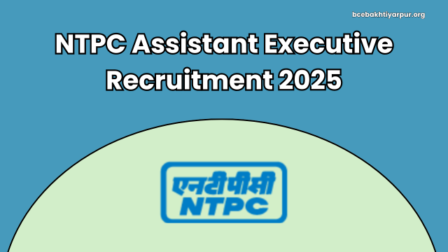 NTPC Assistant Executive Recruitment 2025