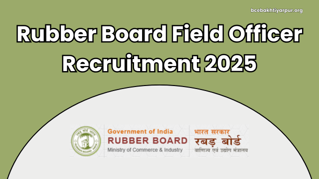 Rubber Board Field Officer Recruitment 2025