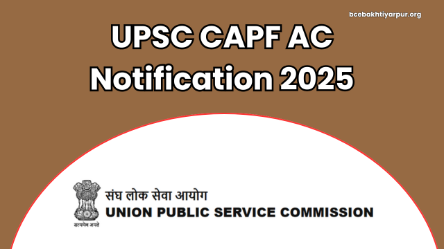 UPSC CAPF AC Notification 2025